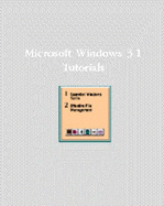 Learning to Use Windows Applications: Microsoft Windows 3.1 Complete Concepts and Techniques - Shelly, Gary B., and Cashman, Thomas J., and Forsythe, Steven G.