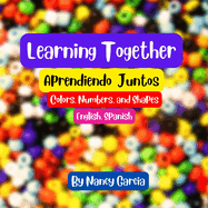 Learning Together: Aprendiendo Juntos