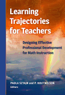 Learning Trajectories for Teachers: Designing Effective Professional Development for Math Instruction