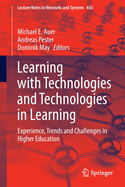 Learning with Technologies and Technologies in Learning: Experience, Trends and Challenges in Higher Education