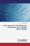 Least Squares and Moments Estimation for Gumbel AR(1) Model