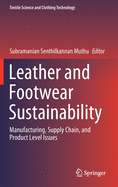 Leather and Footwear Sustainability: Manufacturing, Supply Chain, and Product Level Issues