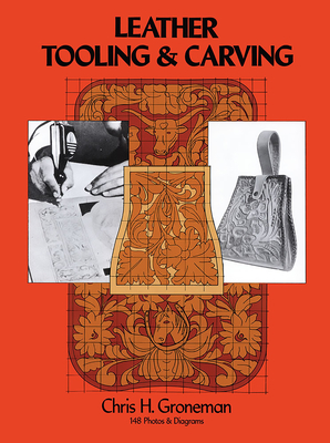 Leather Tooling and Carving - Groneman, Chris H