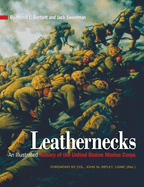 Leathernecks: An Illustrated History of the United States Marine Corps
