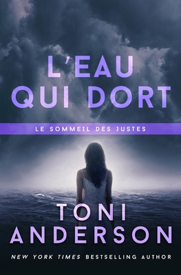 L'eau qui dort: Un thriller romantique du FBI - Anderson, Toni (Translated by), and Translation, Valentin (Translated by), and Garo, Diane