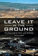 Leave It in the Ground: The Politics of Coal and Climate