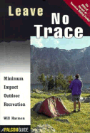 Leave No Trace: Minimum Impact Outdoor Recreation