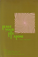 Leave Your Life Alone - Van Zeller, Hubert, and Van, Hubert