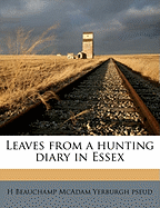 Leaves from a Hunting Diary in Essex; Volume 1