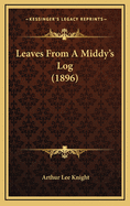 Leaves from a Middy's Log (1896)