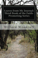 Leaves from My Journal: Third Book of the Faith-Promoting Series
