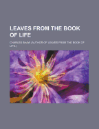 Leaves from the Book of Life