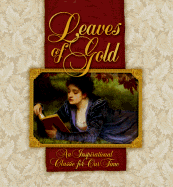 Leaves of Gold: An Inspirational Classic for Our Time