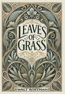 Leaves of Grass (Collector's Edition) (Laminated Hardback with Jacket)