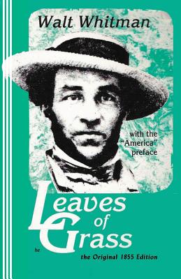 Leaves of Grass, the Original 1855 Edition: Original Edition - Newborn, Sasha (Introduction by), and Whitman, Walt