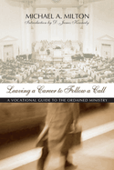 Leaving a Career to Follow a Call: A Vocational Guide to the Ministry