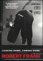 Leaving Home, Coming Home: A Portrait of Robert Frank