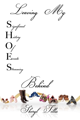 Leaving My SHOES Behind: A Memoir - Tillis, Sheryl