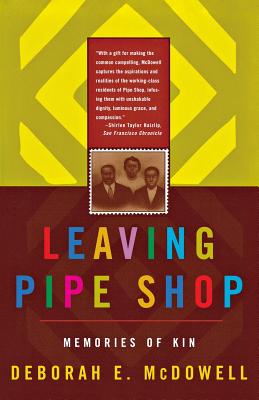 Leaving Pipe Shop: Memories of Kin - McDowell, Deborah E