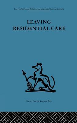 Leaving Residential Care - Black, Jim (Editor), and Brearley, Paul (Editor), and Gutridge, Penny (Editor)