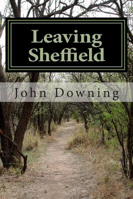 Leaving Sheffield - Downing, John