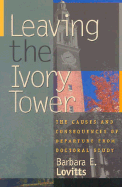 Leaving the Ivory Tower: The Causes and Consequences of Departure from Doctoral Study