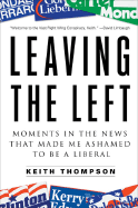 Leaving the Left: Moments in the News That Made Me Ashamed to Be a Liberal