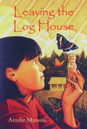 Leaving the Log House - Op - Manson, Ainslie