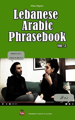 Lebanese Arabic Phrasebook Vol. 2 - El Hajj, Naim, and Najem, Hiba