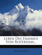 Leben Des Erasmus Von Roterdam...