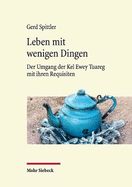 Leben Mit Wenigen Dingen: Der Umgang Der Kel Ewey Tuareg Mit Ihren Requisiten