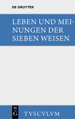 Leben Und Meinungen Der Sieben Weisen - Snell, Bruno (Editor)