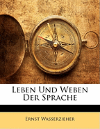 Leben Und Weben Der Sprache