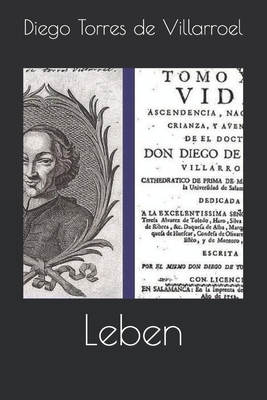Leben - Jurado, Carlos (Translated by), and Torres de Villarroel, Diego