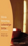 Lebendige Stille. Einstimmung Und EinBung - Silvia Ostertag