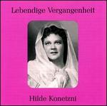 Lebendige Vergangenheit: Hilde Konetzni