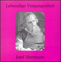 Lebendige Vergangenheit: Josef Herrmann - Heinrich Tessmer (vocals); Josef Herrmann (vocals); Kurt Bhme (vocals)