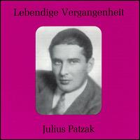 Lebendige Vergangenheit: Julius Patzak - Hedwig von Debicka (vocals); Julius Patzak (tenor)