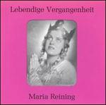 Lebendige Vergangenheit: Maria Reining - Maria Reining (vocals); Max Lorenz (vocals)