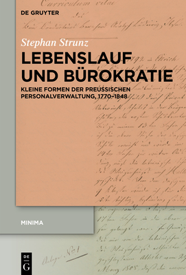 Lebenslauf Und B?rokratie: Kleine Formen Der Preu?ischen ...