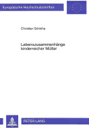 Lebenszusammenhaenge Kinderreicher Muetter: Individualisierungsprozesse in Partnerschaftsverlaeufen Groer Familien