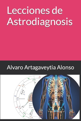 Lecciones de Astrodiagnosis - Artagaveytia Alonso, Alvaro