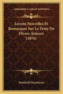 Lecons Nouvelles Et Remarques Sur Le Texte de Divers Auteurs (1876)