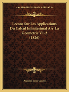 Lecons Sur Les Applications Du Calcul Infinitesimal AA La Geometrie V1-2 (1826)