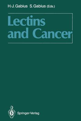 Lectins and Cancer - Gabius, Hans-Joachim (Editor), and Gabius, Sigrun (Editor)