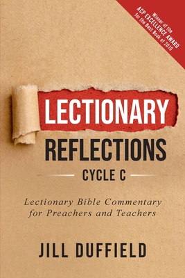 Lectionary Reflections, Cycle C: Lectionary Bible Commentary for Preachers and Teachers - Duffield, Jill