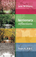 Lectionary Reflections: Years A, B and C