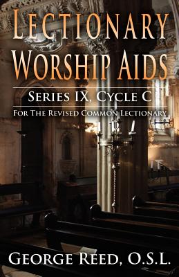 Lectionary Worship Aids, Series IX, Cycle C - Reed, O S L George