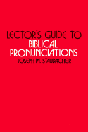 Lector's Guide to Biblical Pronunciations - Staudacher, Joseph M