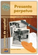 Lecturas de Espaol Serie Hispanoam?rica A1 Presente Perpetuo (M?xico): Con Actividades de Prelectura Y Explotaci?n Didctica